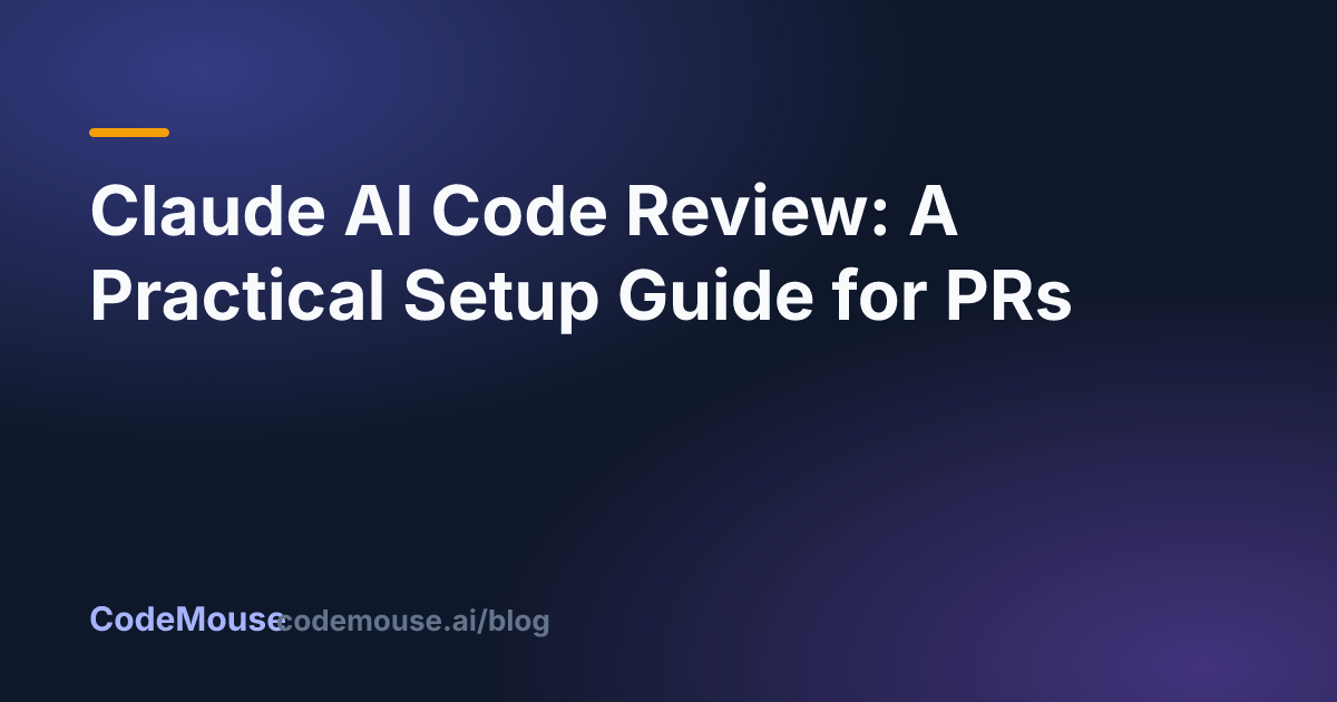 Claude AI Code Review: A Practical Setup Guide for PRs