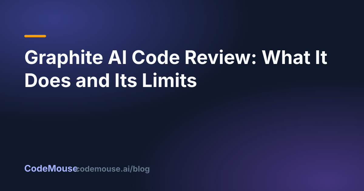 Graphite AI Code Review: What It Does and Its Limits